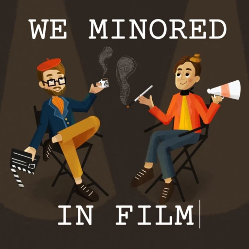 We Minored in Film