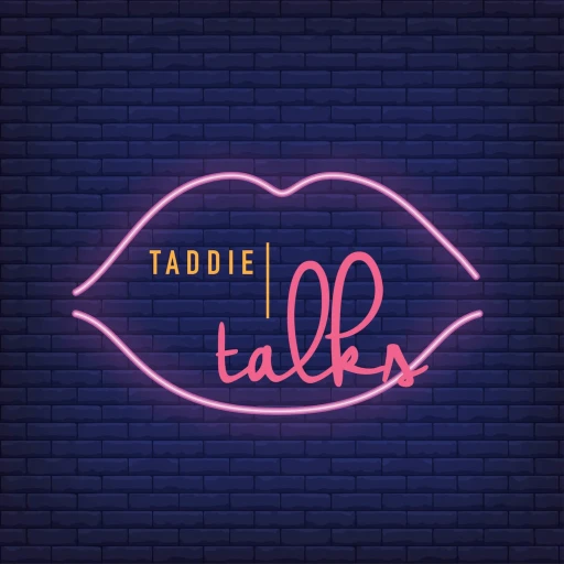 Taddie Talks