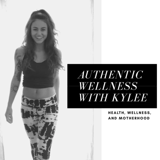 Authentic Wellness with Kylee