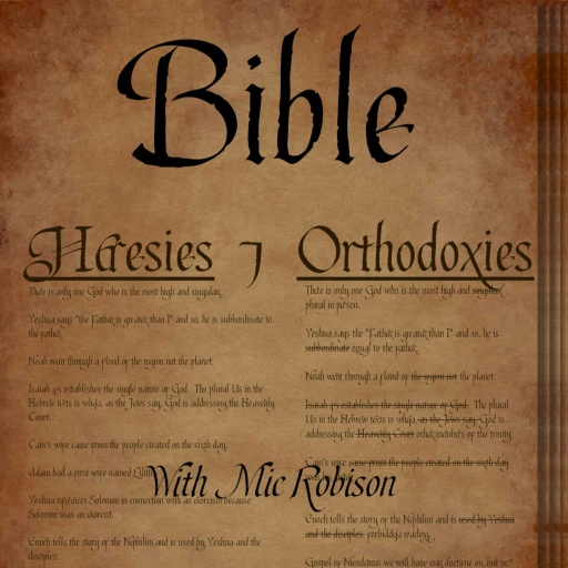 Bible Heresies and Orthodoxies