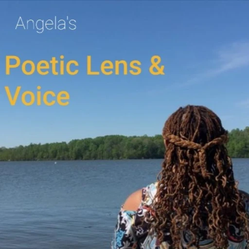 Angela’s Poetic Lens And Voice