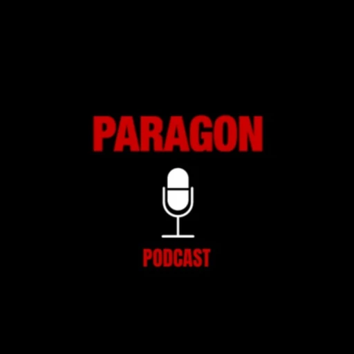 Paragon Podcast