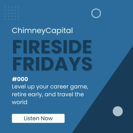 Fireside Fridays – A Glimpse Into Wealth, Freedom & Adventure