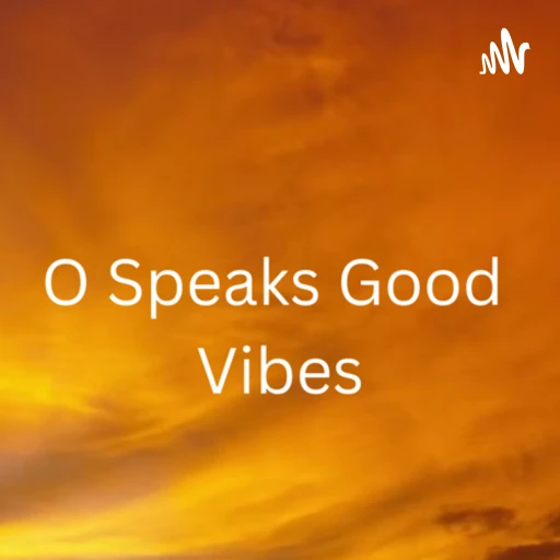 O Speaks Good Vibes☮️