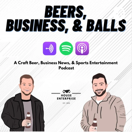 Beers, Business, and Balls