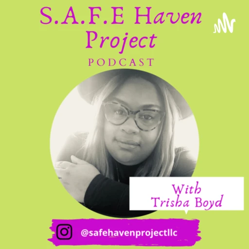 S.A.F.E Haven Project Podcast