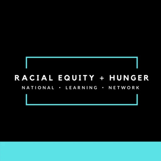 Racial Equity & Hunger National Learning Network Podcast