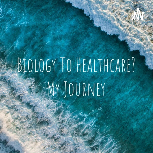 Biology To Healthcare? My Journey