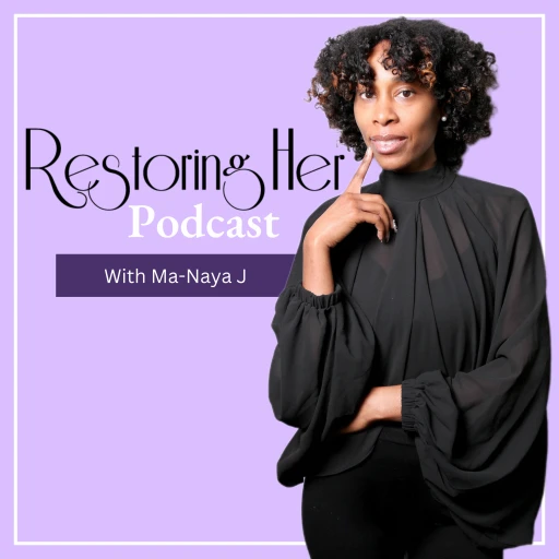 Restoring Her Podcast