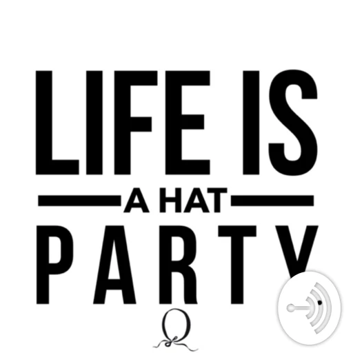 Yr HURGHADA PODCAST formally known as Life is a HAT Party