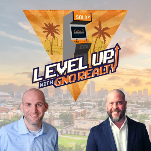 The Level Up with GNO Realty Podcast