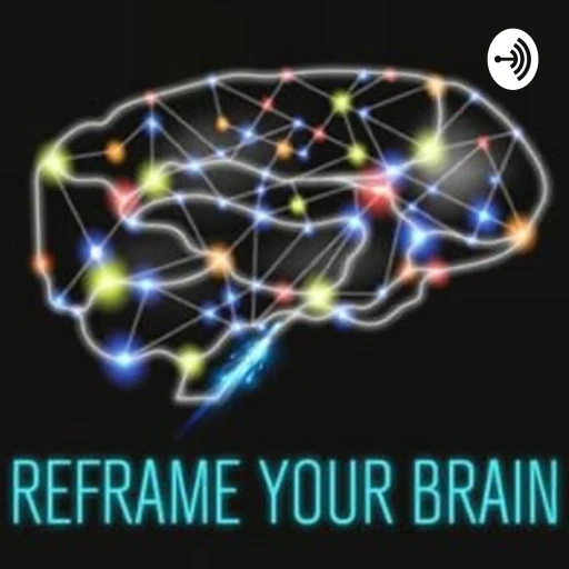 Reframe Your Brain