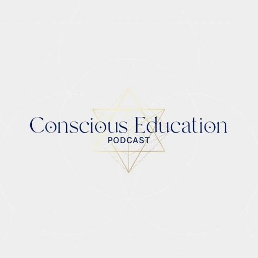 Conscious Education Podcast