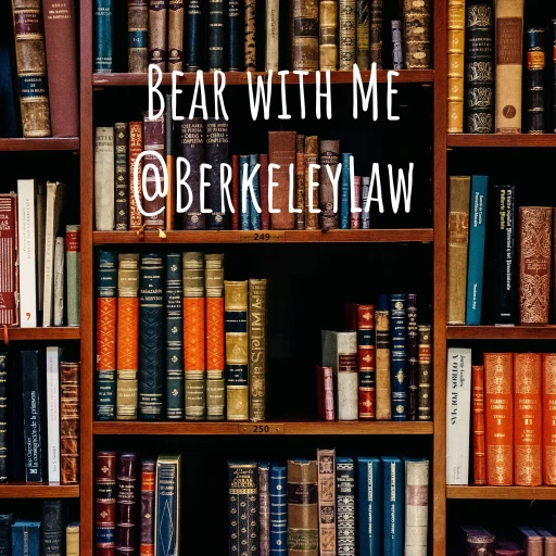 Bear with Me @BerkeleyLaw