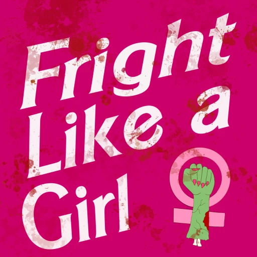 Fright Like A Girl