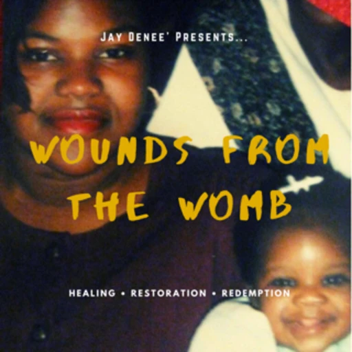 Wounds from the Womb