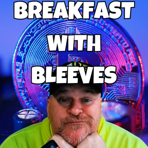 Breakfast with Bleeves – Daily Cryptocurrency News and Updates