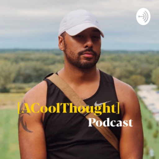 ACoolThought Podcast