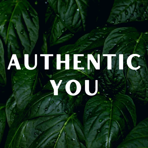 Authentic You.