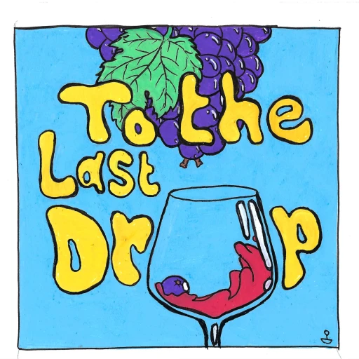 To the Last Drop