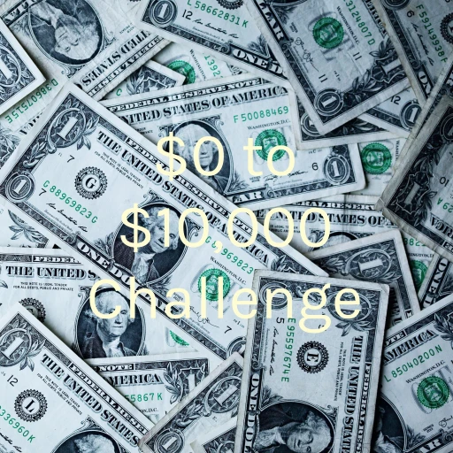 $0 to $10,000 Challenge