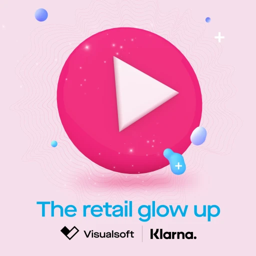 Visualsoft x Klarna: Driving the retail glow up