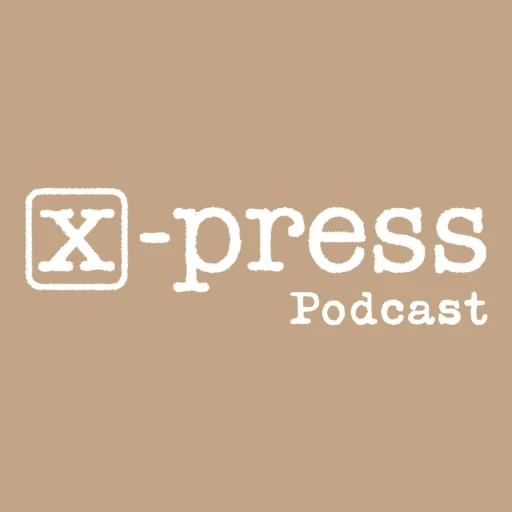 X-Press Podcast