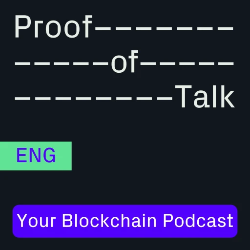 Proof-of-Talk English Blockchain Podcast