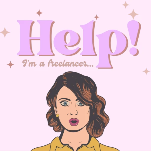 Help! I’m a Freelancer