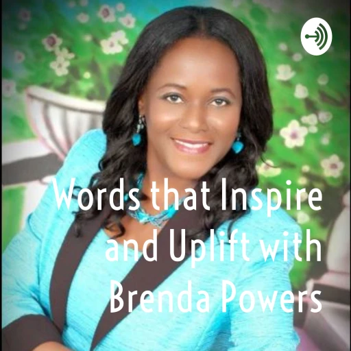 Words that Inspire and Uplift with Brenda Powers