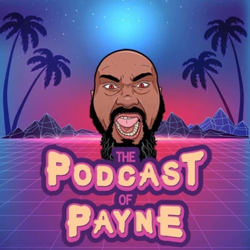 The Podcast of Payne