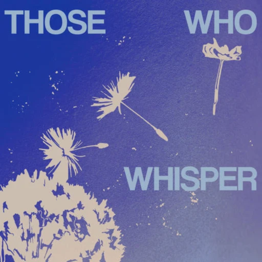 Those who whisper