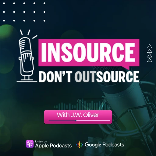 Insource Don’t Outsource