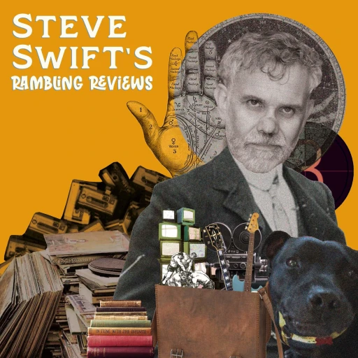 Steve Swift’s Rambling Reviews