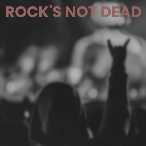 Rock’s Not Dead