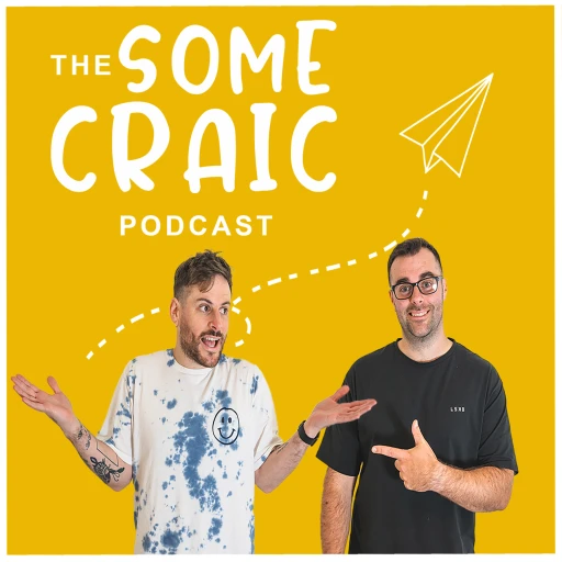 The Some Craic Podcast