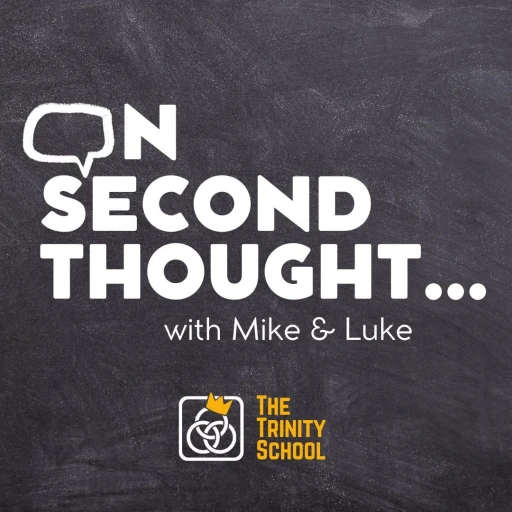 On Second Thought… with Mike & Luke