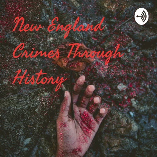 New England Crimes Through History