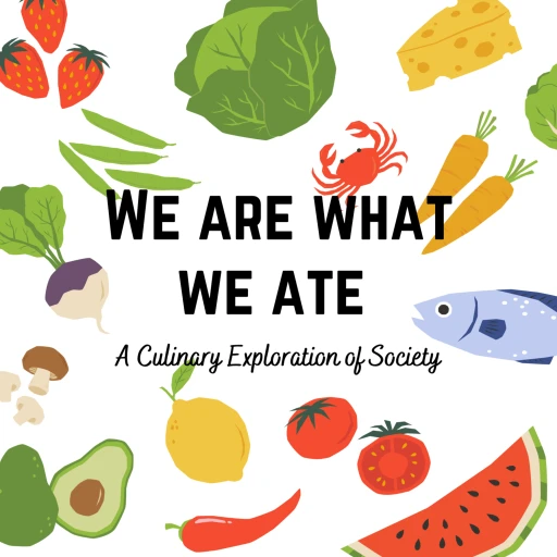 We Are What We Ate: A Culinary Story of Society