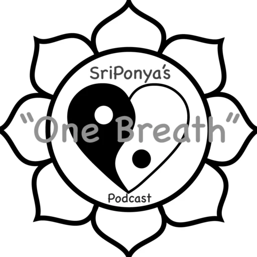 SriPonya’s “One Breath” Podcast