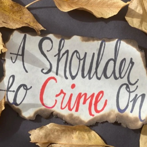 A Shoulder to Crime On