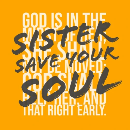 Sister Save Your Soul