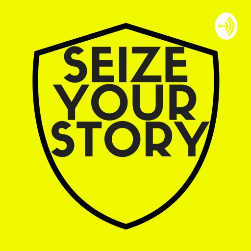 Seize Your Story