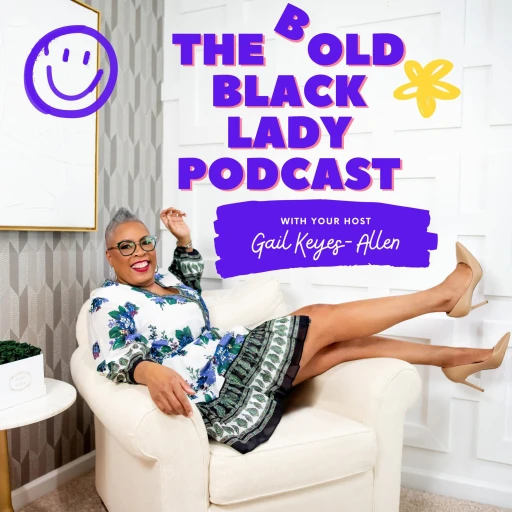 The (B)old Black Lady Podcast