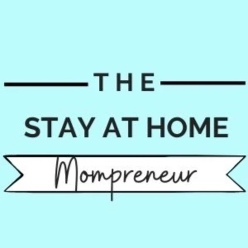 The Stay At Home Mompreneur Podcast