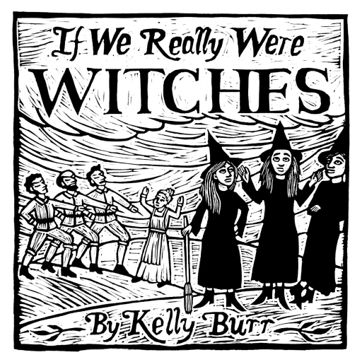 If We Really Were Witches