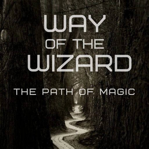 Way of the Wizard: The Path of Magick