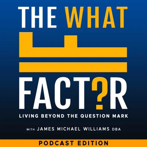 The What If Factor