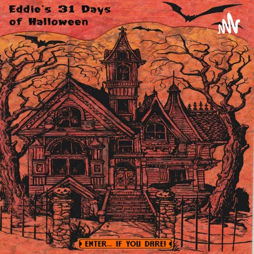 Eddie’s 31 Days Of Halloween