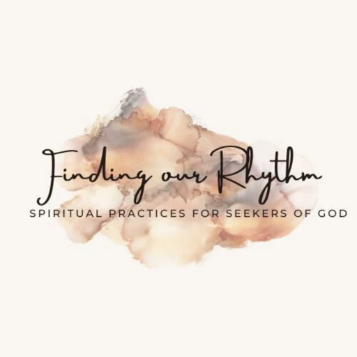 Finding our Rhythm: Spiritual Practices for Seekers of God.